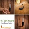 The Dark Tower Hand Forged Iron Candle Holder Functional Gear